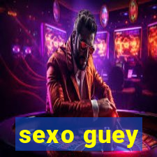 sexo guey